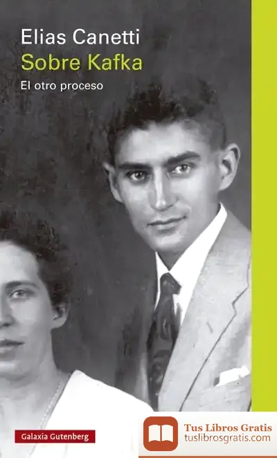 Descargar Sobre Kafka. El Otro Proceso de Elias Canetti