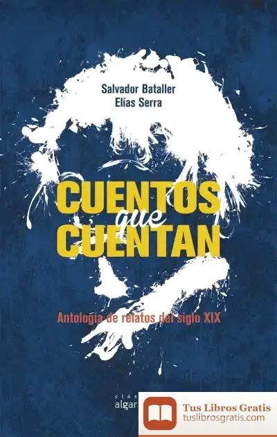 Descargar Cuentos Que Cuentan. Antología De Relatos Del Siglo Xix