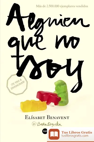 Descargar Alguien Que No Soy (Mi Elección 1) de Elísabet Benavent