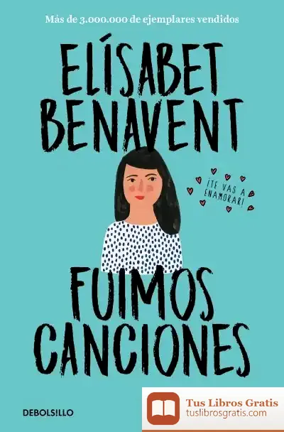 Descargar Fuimos Canciones (Canciones Y Recuerdos 1)
