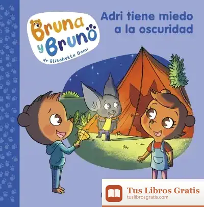 Descargar Bruna Y Bruno 1. Adri Tiene Miedo A La Oscuridad