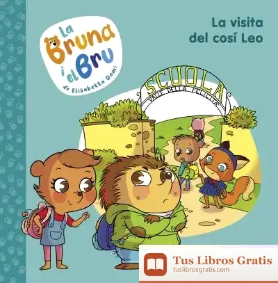 Descargar La Bruna I El Bru 3. La Visita Del Cosí Leo