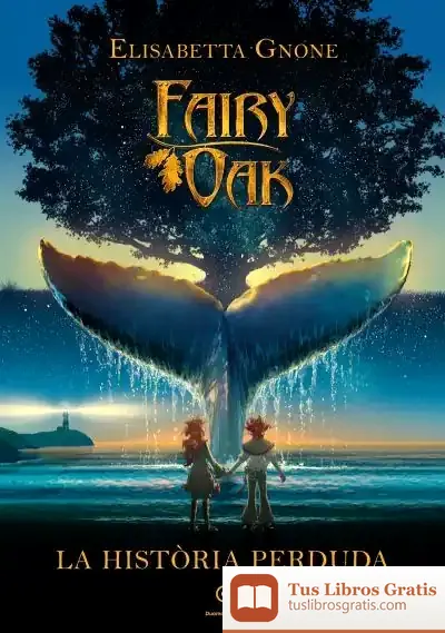 Descargar Fairy Oak. La Història Perduda
