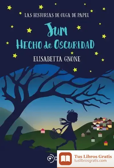 Descargar Jum Hecho De Oscuridad. Las Historias De Olga De Papel