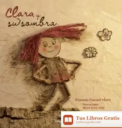 Descargar Clara Y Su Sombra de Elisenda Pascual I Martí