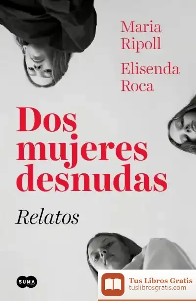 Descargar Dos Mujeres Desnudas. Relatos