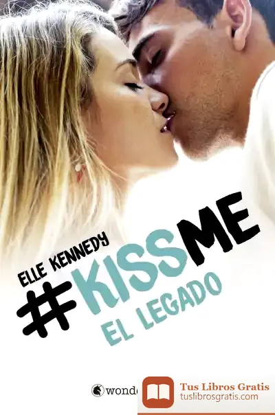 Descargar El Legado (#Kissme 5)
