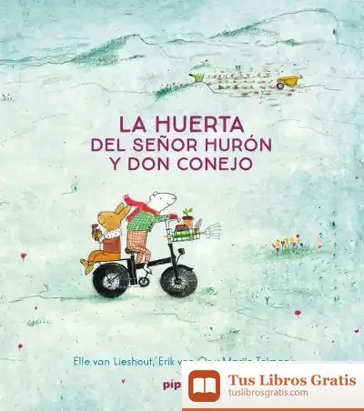 Descargar La Huerta Del Señor Hurón Y Don Conejo de Elle Van Lieshout