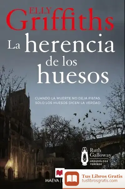 Descargar La Herencia De Los Huesos de Elly Griffiths