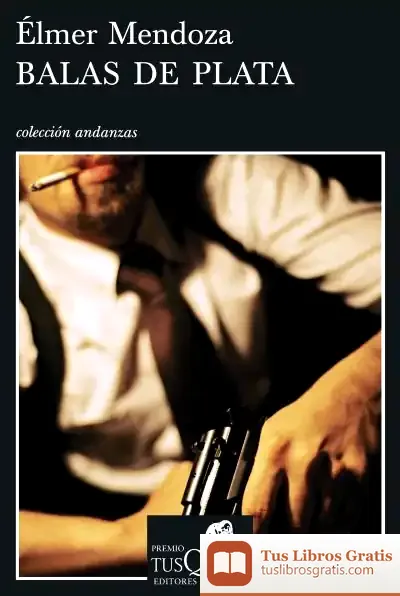 Descargar Balas De Plata de Élmer Mendoza