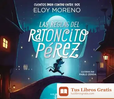 Descargar Las Reglas Del Ratoncito Pérez (Cuentos Para Contar Entre Dos)