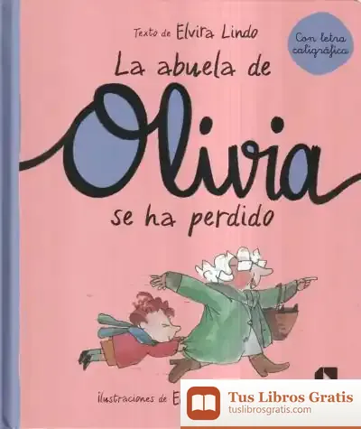 Descargar La Abuela De Olivia Se Ha Perdido de Elvira Lindo