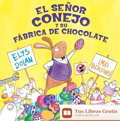 Descargar El Señor Conejo Y La Fábrica De Chocolate