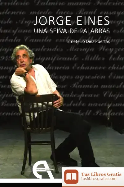 Descargar Jorge Eines. Una Selva De Palabras de Emeterio Díez Puertas