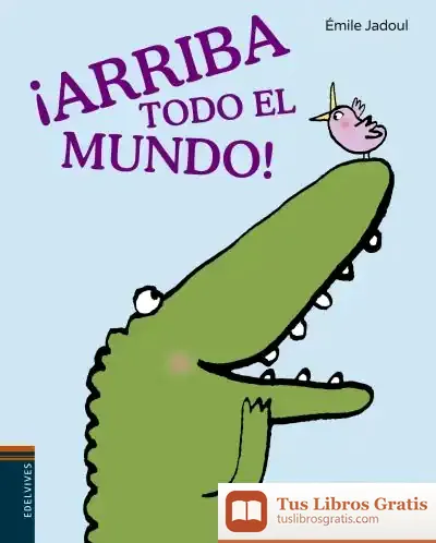 Descargar ¡Arriba Todo El Mundo!
