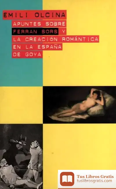 Descargar Apuntes Sobre Ferran Sors Y Su Creación Romàntica En La España De Goya