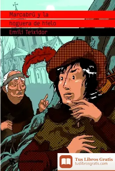 Descargar Marcabrú Y La Hoguera De Hielo de Emili Teixidor