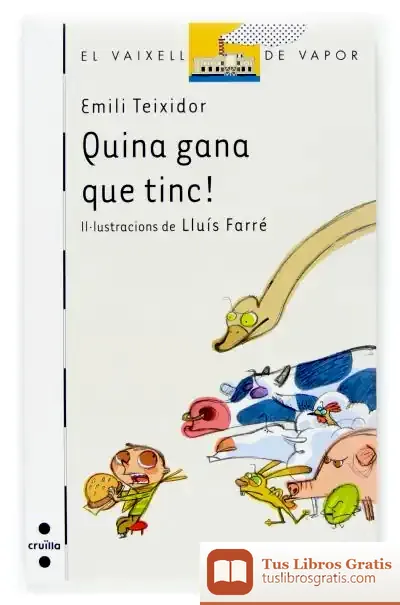 Descargar Quina Gana Que Tinc! de Emili Teixidor