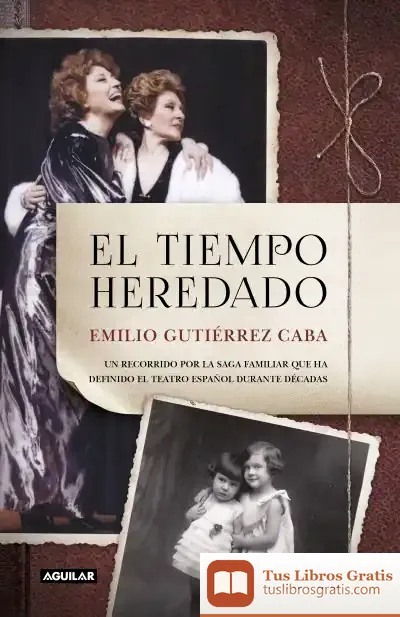 Descargar El Tiempo Heredado de Emilio Gutiérrez Caba