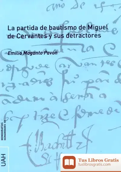 Descargar La Partida De Bautismo De Miguel De Cervantes Y Sus Detractores
