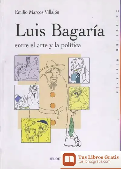 Descargar Luis Bagaría Entre El Arte Y La Política