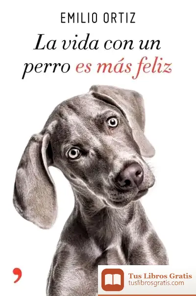 Descargar La Vida Con Un Perro Es Más Feliz