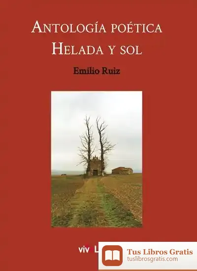 Descargar Antología Poética Helada Y Sol de Emilio Ruiz