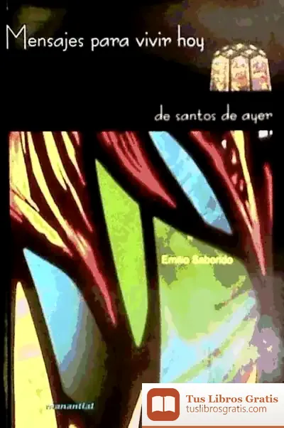 Descargar Mensajes Para Vivir Hoy De Santos De Ayer