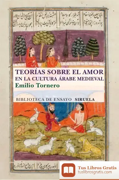 Descargar Teorías Sobre El Amor En El Mundo Árabe Medieval