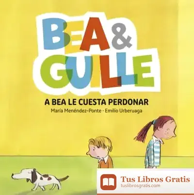 Descargar Bea & Guille 1. A Bea Le Cuesta Perdonar de Emilio Urberuaga