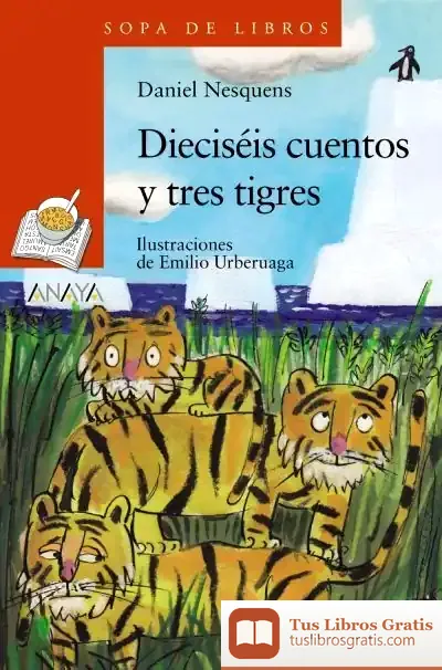 Descargar Dieciséis Cuentos Y Tres Tigres de Emilio Urberuaga