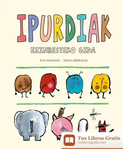 Descargar Ipurdiak Ezinbesteko Gida de Emilio Urberuaga
