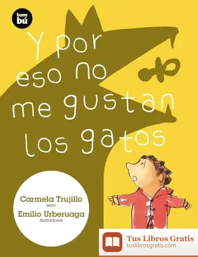 Descargar Y Por Eso No Me Gustan Los Gatos de Emilio Urberuaga