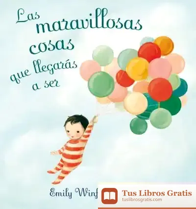 Descargar Las Maravillosas Cosas Que Llegarás A Ser