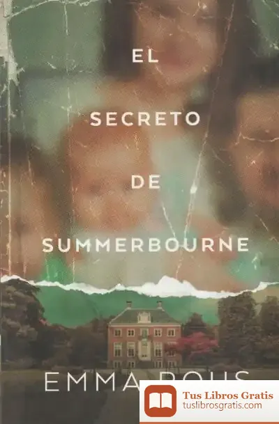 Descargar El Secreto De Summerbourne de Emma Rous