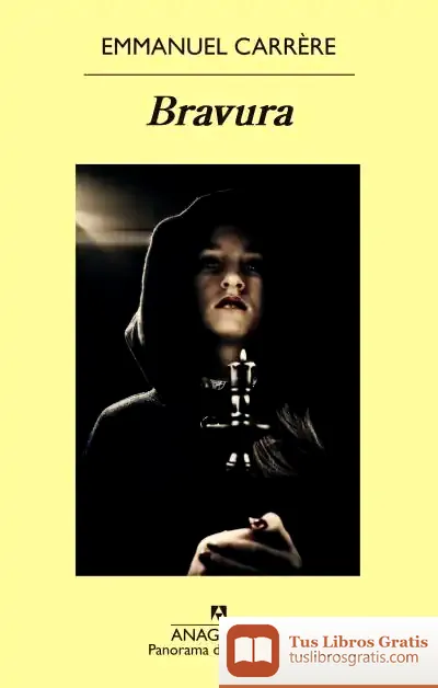 Descargar Bravura de Emmanuel Carrère
