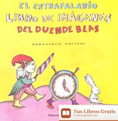 Descargar El Estrafalario Libro De Imagenes Del Duende Blas