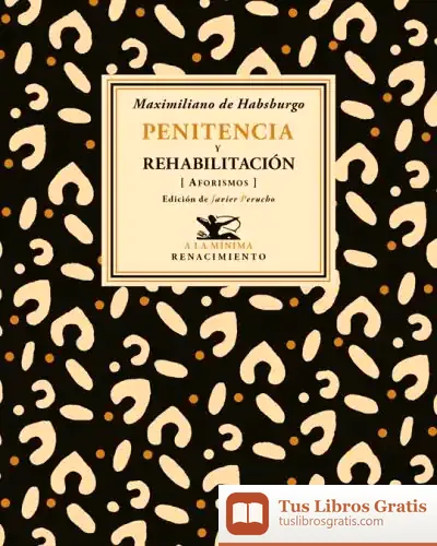 Descargar Penitencia Y Rehabilitación de Emperador de México Maximiliano