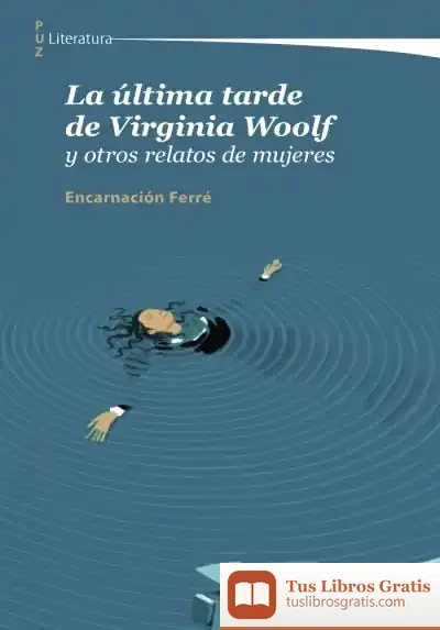 Descargar La Última Tarde De Virginia Woolf