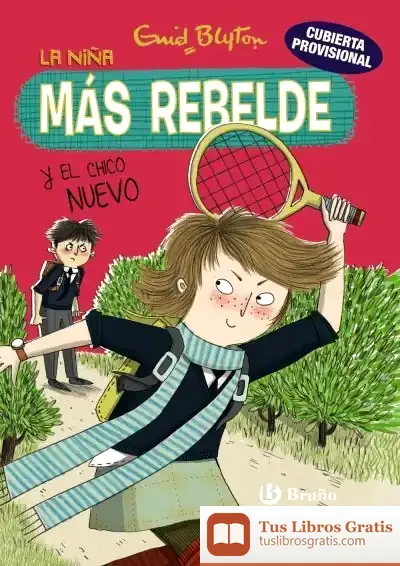 Descargar Enid Blyton. La Nena Més Rebel, 4. La Nena Més Rebel I El Noi Nou