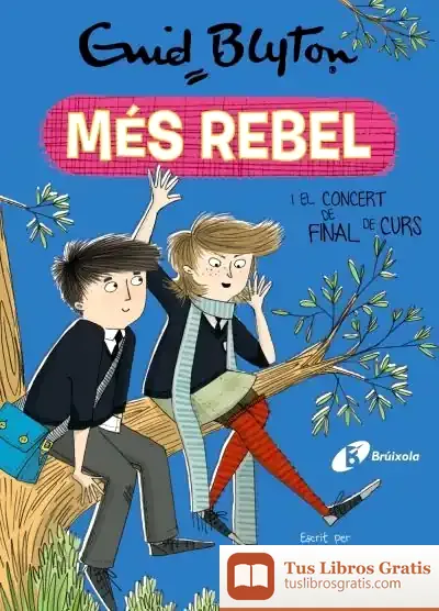 Descargar Enid Blyton. La Nena Més Rebel, 8. La Nena Més Rebel I El Concert De Final De Curs