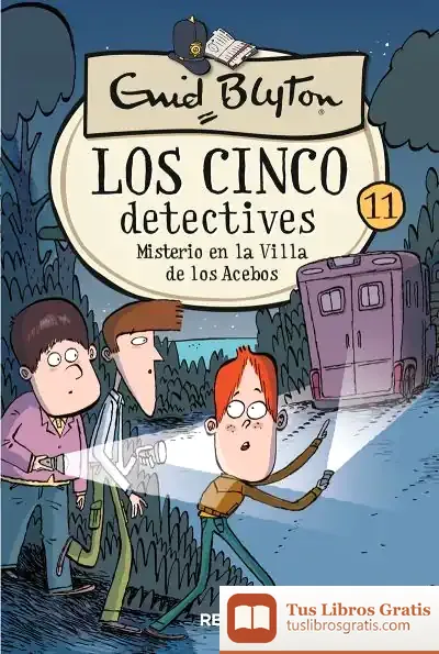 Descargar Los Cinco Detectives 11: Misterio En La Villa De Los Acebos