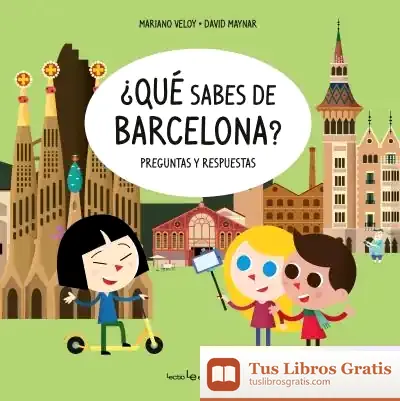 Descargar ¿Qué Sabes De Barcelona?: Preguntas Y Respuestas