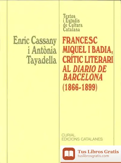 Descargar Francesc Miquel I Badia, Crític Literari Al Diario De Barcelona (1966-1899)