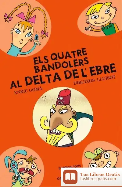 Descargar Els Quatre Bandolers Al Delta De L'Ebre