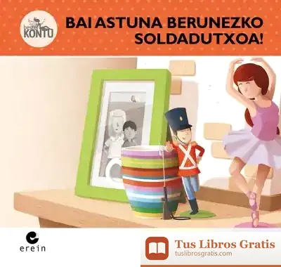Descargar Bai Astuna Berunezko Soldadutxoa!