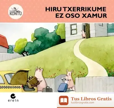 Descargar Hiru Txerrikume Ez Oso Samur
