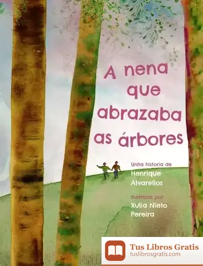 Descargar A Nena Que Abrazaba As Árbores