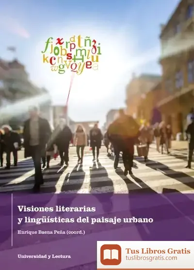 Descargar Visiones Literarias Y Lingüísticas Del Paisaje Urbano