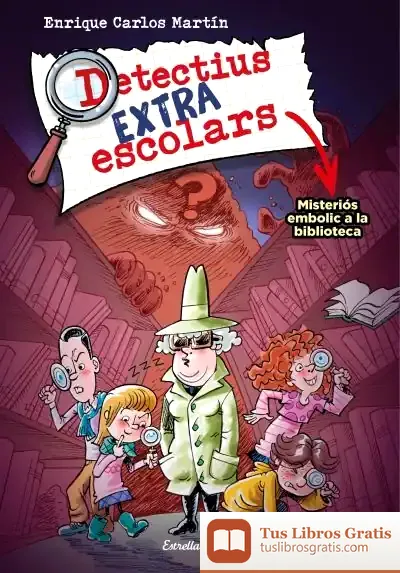 Descargar Detectius Extraescolars 1. Misteriós Canvi A La Biblioteca